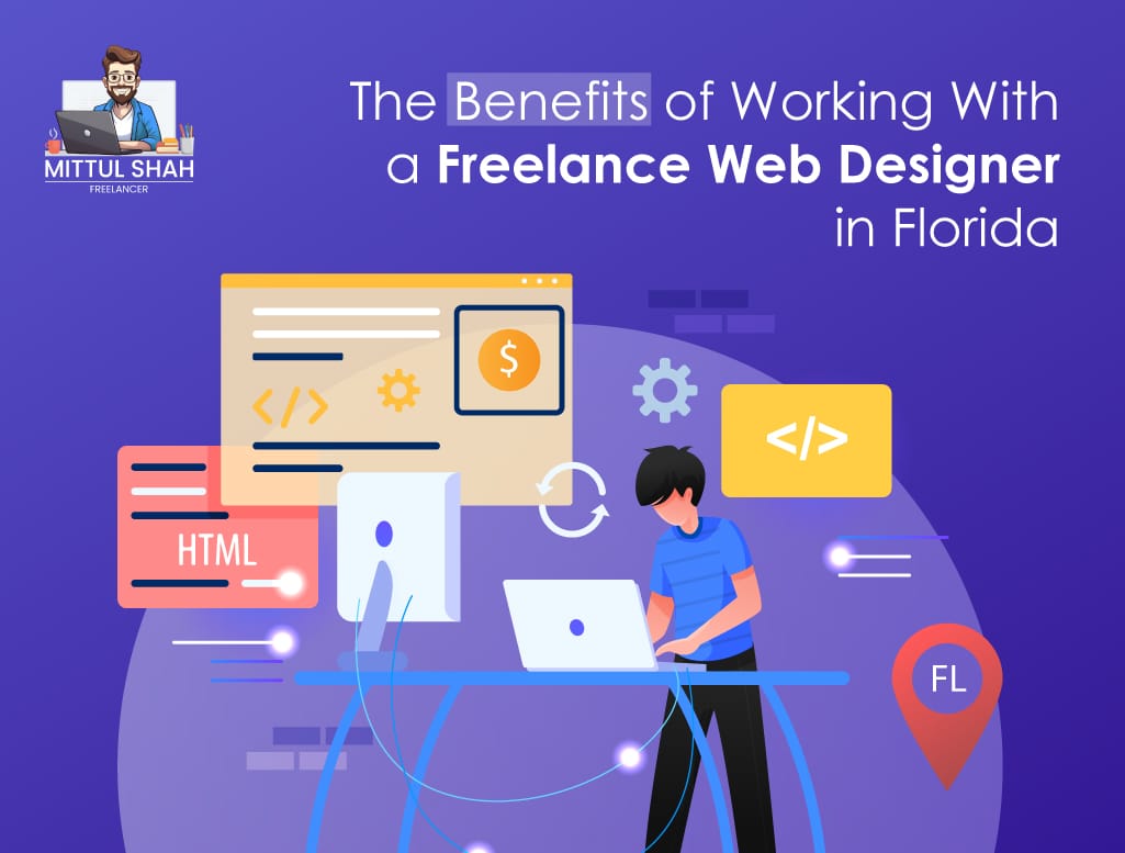 The Benefits of Working With a Freelance Web Designer in Florida