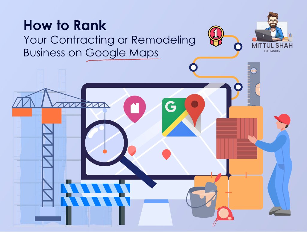 How to Rank Your Contracting or Remodeling Business on Google Maps